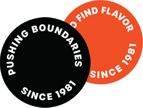 Pushing boundaries, since 1981. Quest to find flavor, since 1981.