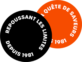 Repousser les limites, depuis 1981. En quête de saveur, depuis 1981